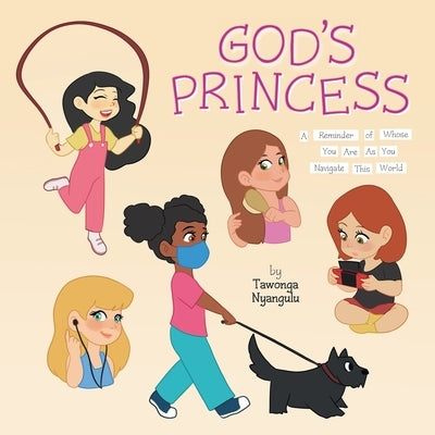 God's Princess: A Reminder of Whose You Are As You Navigate This World by Nyangulu, Tawonga