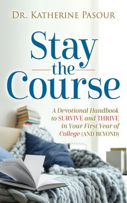 Stay the Course by Pasour, Katherine