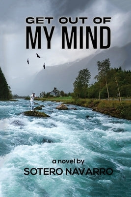 Get Out of My Mind by Navarro, Sotero