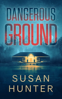 Dangerous Ground by Hunter, Susan