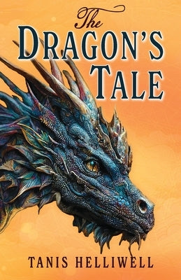The Dragon's Tale by Helliwell, Tanis