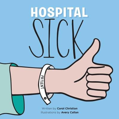 Hospital Sick by Christian, Carol