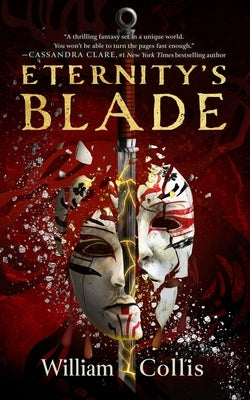 Eternity's Blade by Collis, William