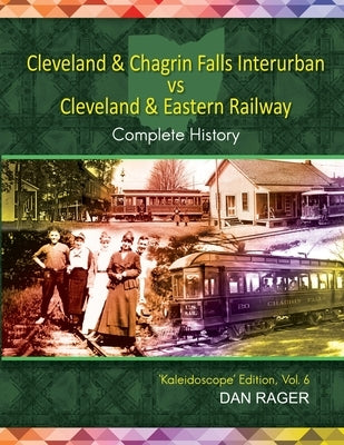 Cleveland & Chagrin Falls Interurban vs Cleveland & Eastern Railway by Rager, Dan