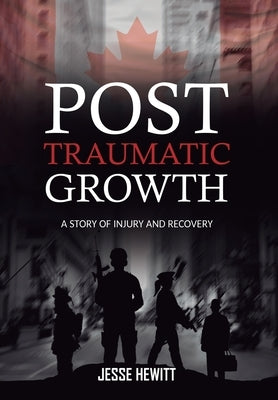 Post Traumatic Growth by Hewitt, Jesse