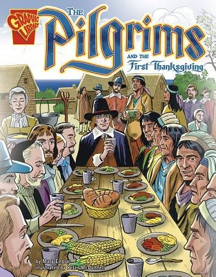 The Pilgrims and the First Thanksgiving by Englar, Mary