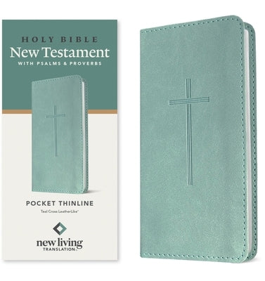 NLT Pocket Thinline New Testament with Psalms and Proverbs (Leatherlike, Teal Cross) by New Living Translation