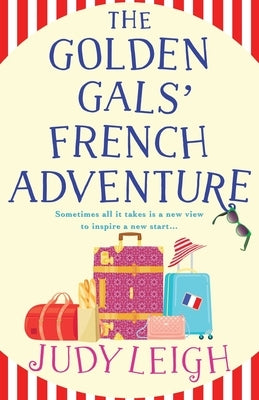 The Golden Gals' French Adventure by Leigh, Judy