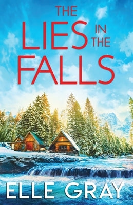 The Lies in the Falls by Gray, Elle
