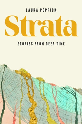 Strata: Stories from Deep Time by Poppick, Laura