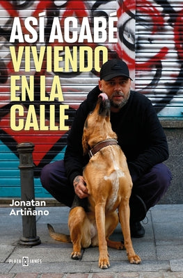 As? Acab? Viviendo En La Calle / So That's How I Ended Up on the Streets by Arti?ano, Jonatan