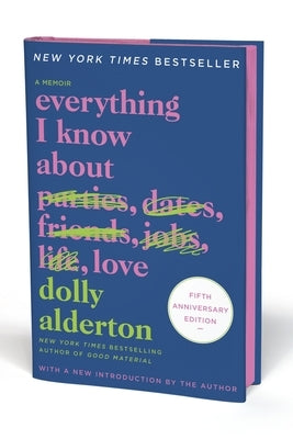 Everything I Know about Love Fifth Anniversary: A Memoir by Alderton, Dolly