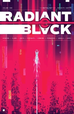Radiant Black Volume 6: Infinite Earths: The Catalyst War Part 2 by Higgins, Kyle