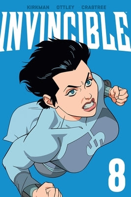 Invincible Volume 8 (New Edition) by Kirkman, Robert