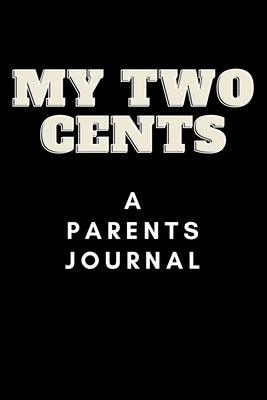 My Two Cents by Feight, Tommy J.