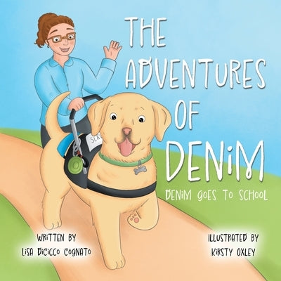 The Adventures of Denim: Denim Goes to School by Cognato, Lisa Dicicco