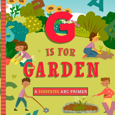 G Is for Garden by Mireles, Ashley Marie