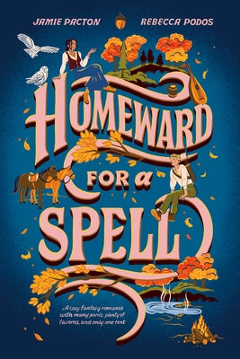 Homeward for a Spell by Pacton, Jamie