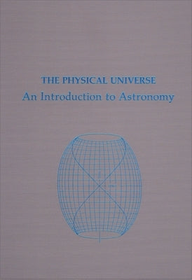 The Physical Universe: An Introduction to Astronomy (Revised) by Shu, Frank