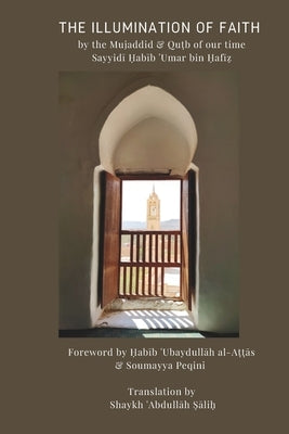 The Illumination of Faith by &#7778;al&#299;&#7717;, Abdull&#257;h
