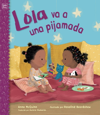 Lola Va a Una Pijamada (Spanish Edition) by McQuinn, Anna