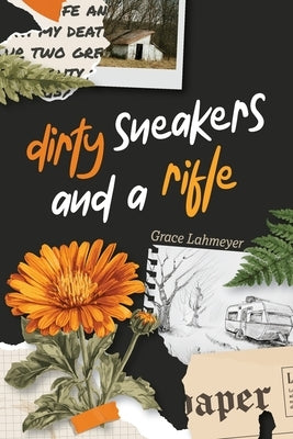 Dirty Sneakers and a Rifle by Lahmeyer, Grace