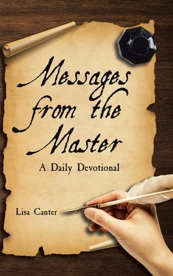 Messages from the Master: A Daily Devotional by Canter, Lisa