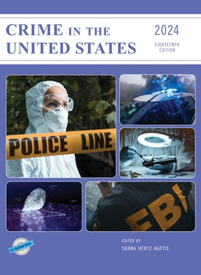 Crime in the United States 2024 by Hertz Hattis, Shana