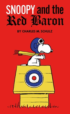 Peanuts: Snoopy and the Red Baron by Schulz, Charles M.