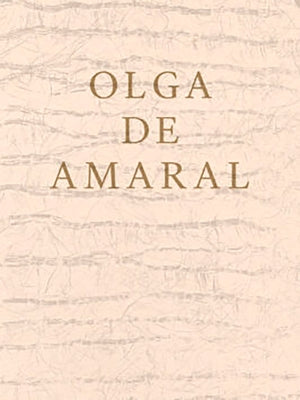 Olga de Amaral by de Amaral, Olga