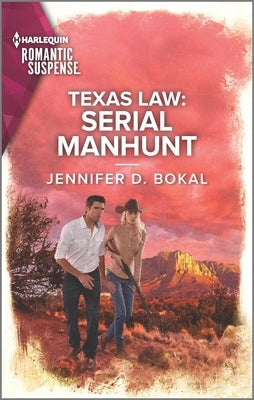 Texas Law: Serial Manhunt by Bokal, Jennifer D.