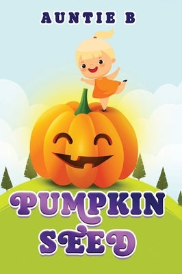Pumpkin Seed by B, Auntie