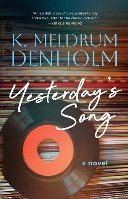 Yesterday's Song by Denholm, K. Meldrum