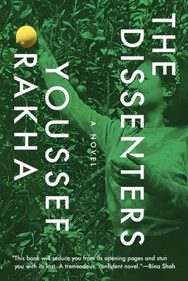 The Dissenters by Rakha, Youssef