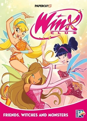 Winx Club Vol. 2: Friends, Monsters, and Witches! by Rainbow S. P. a.