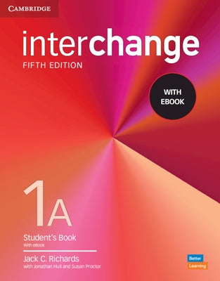 Interchange Level 1a Student's Book with eBook [With eBook] by Richards, Jack C.