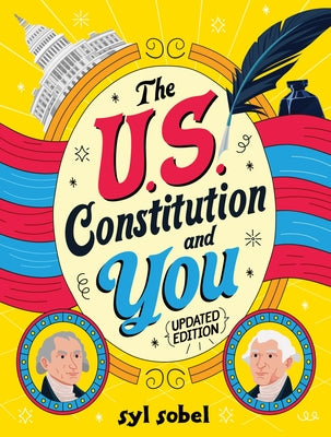 The U.S. Constitution and You by Sobel, Syl