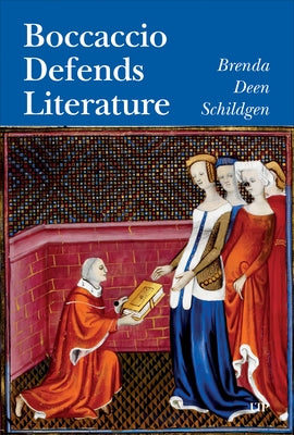 Boccaccio Defends Literature by Schildgen, Brenda Deen