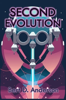 Second Evolution by Anderson, Bert D.