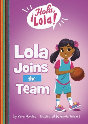 Lola Joins the Team by Novales, Keka