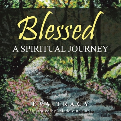 Blessed: A Spiritual Journey by Tracy, Eva