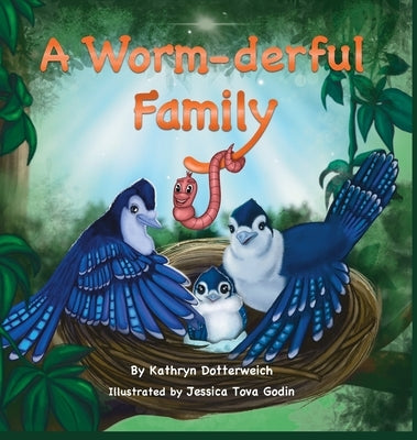 A Worm-Derful Family: A Sperm-Donation Story by Dotterweich, Kathryn