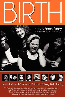 Birth: A Play By Karen Brody by Brody, Karen