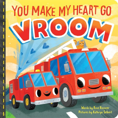 You Make My Heart Go Vroom by Rossner, Rose