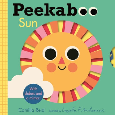 Peekaboo: Sun: (An Interactive Board Book for Babies & Toddlers with Mirror & Sliders to Push, Pull, or Turn. Cute Artwork Includes the Sun, Fish, Boa by Arrhenius, Ingela P.