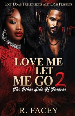 Love Me Or Let Me Go 2 by Facey, R.