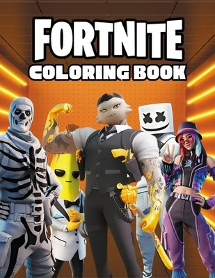 Fortnite Coloring Book: The Ultimate Fortnite Coloring Experience for Fans of All Ages by Hjar