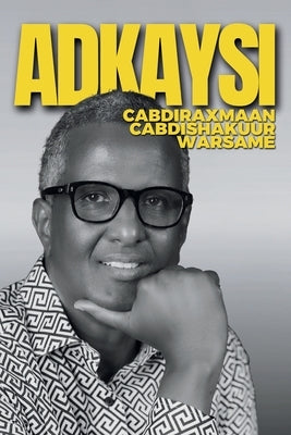 Adkaysi by Cabdishakuur Warsame, Cabdiraxmaan