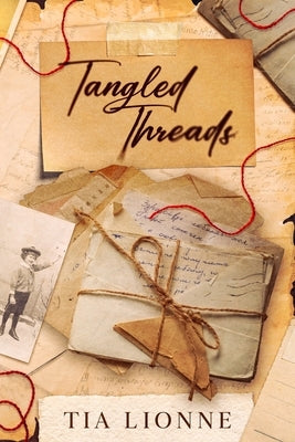 Tangled Threads by Lionne, Tia