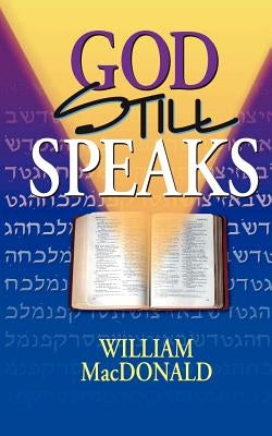 God Still Speaks by MacDonald, William